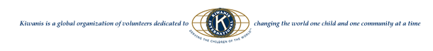 Kiwanis is a global organization of volunteers dedicated to changing the world one child and one community at a time